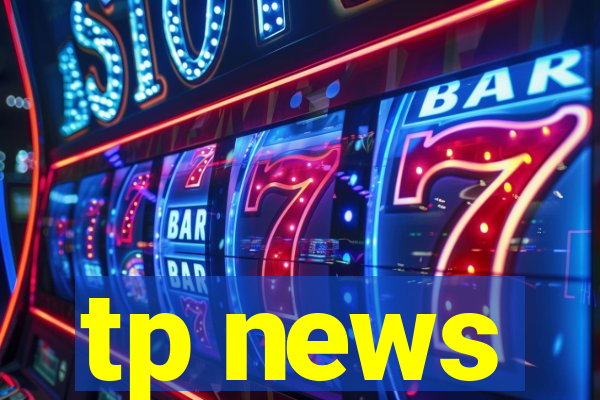 tp news